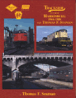 Trackside Around Harrisburg with Thomas F. Seaman